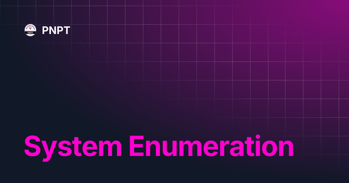 System Enumeration | PNPT